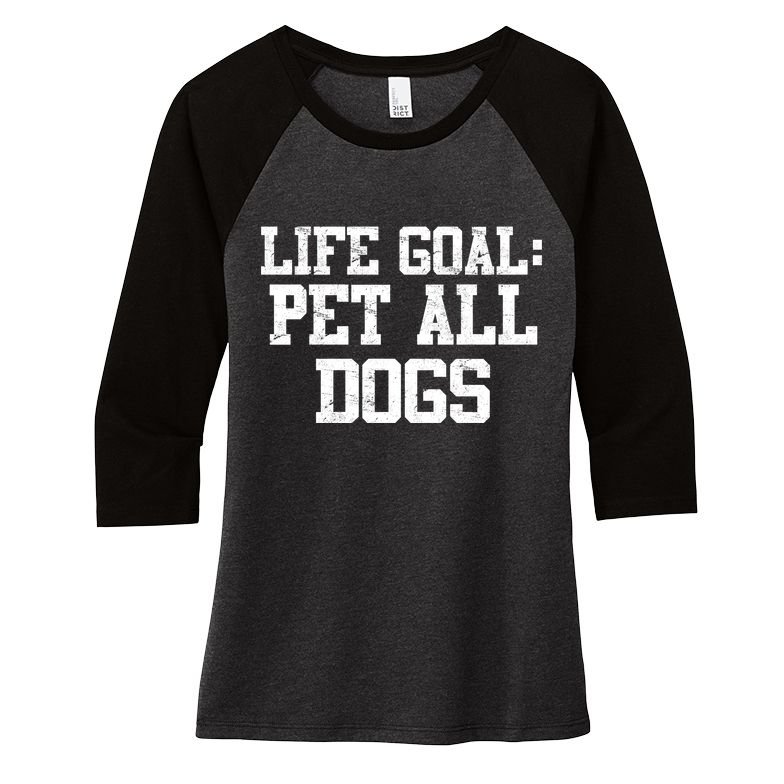 Life Goal Pet All Dogs Women's Tri-Blend 3/4-Sleeve Raglan Shirt
