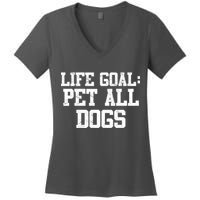Life Goal Pet All Dogs Women's V-Neck T-Shirt