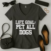 Life Goal Pet All Dogs Women's V-Neck T-Shirt