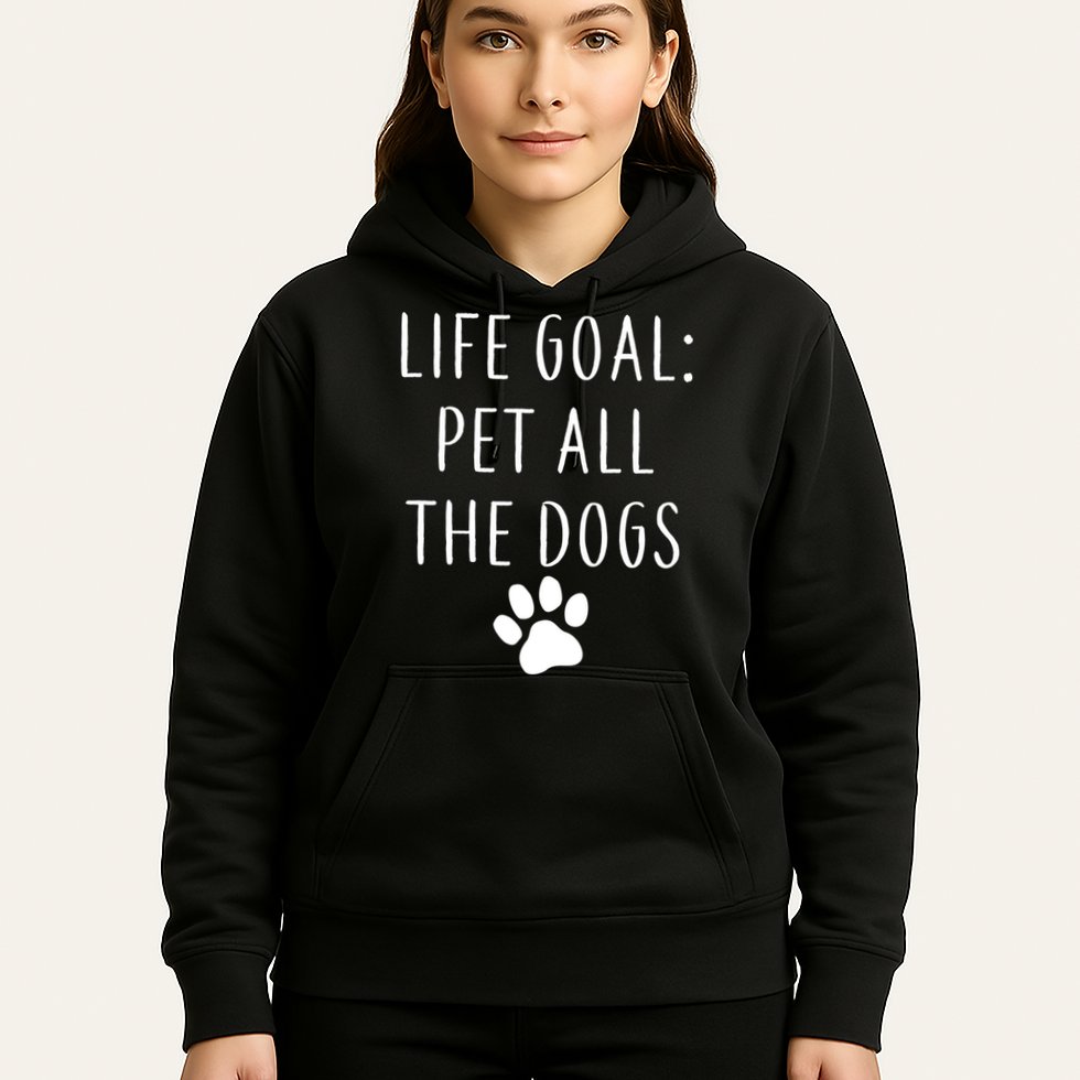 Life Goal Pet All Dogs Funny Hoodie