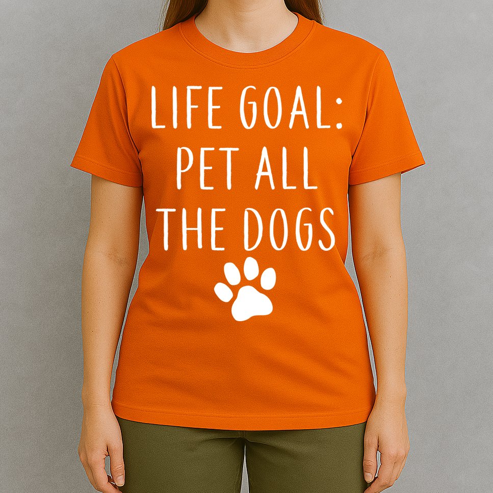 Life Goal Pet All Dogs Funny T-Shirt
