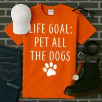 Life Goal Pet All Dogs Funny Tall T-Shirt