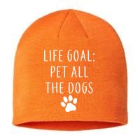 Life Goal Pet All Dogs Funny Sustainable Beanie