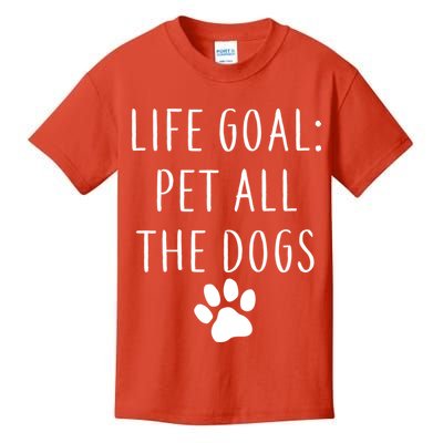 Life Goal Pet All Dogs Funny Kids T-Shirt