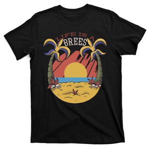 Life Is A Brees T-Shirt