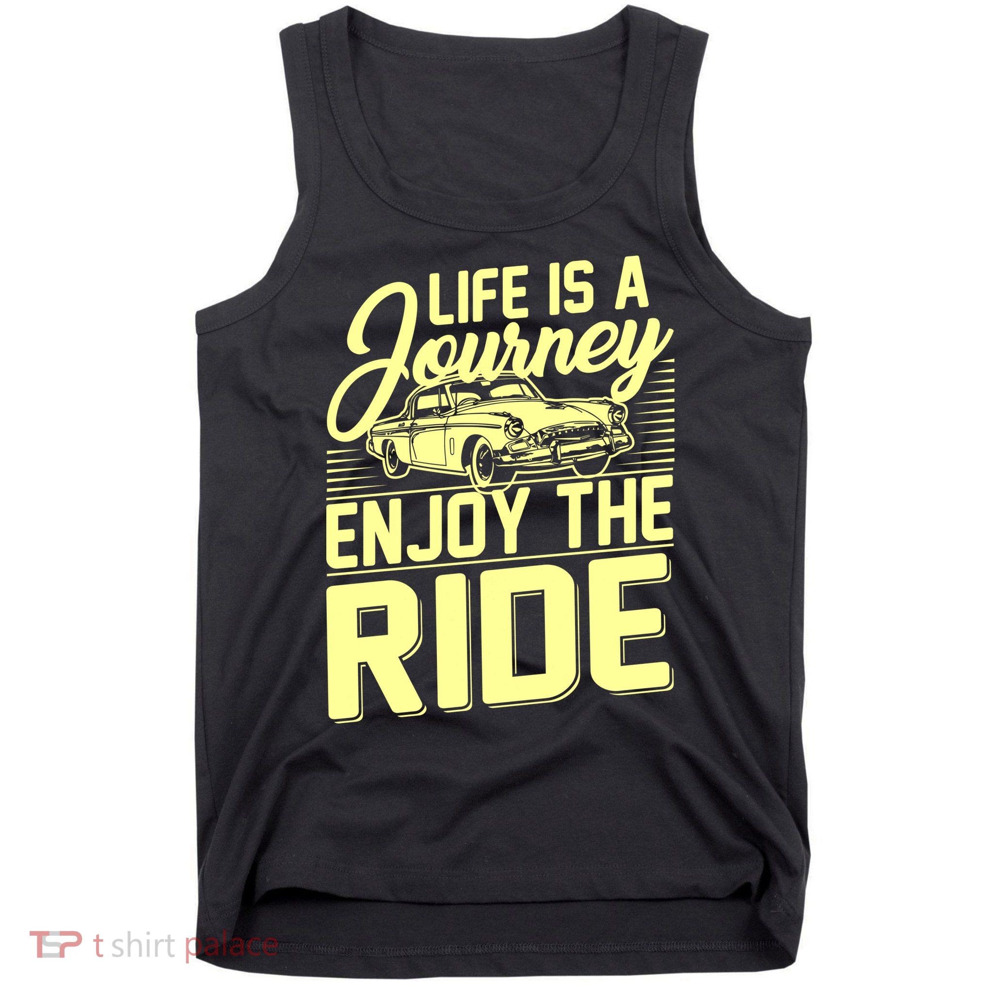 Life Is A Journey Enjoy The Ride Classic Car Tank Top