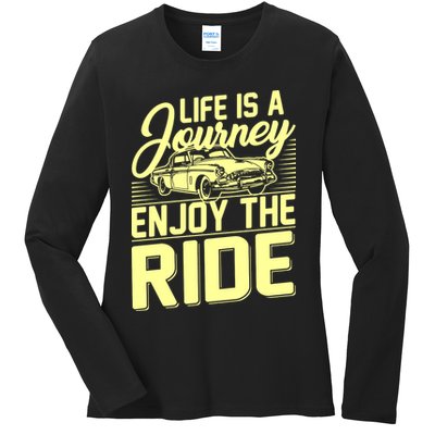 Life Is A Journey Enjoy The Ride Classic Car Ladies Long Sleeve Shirt