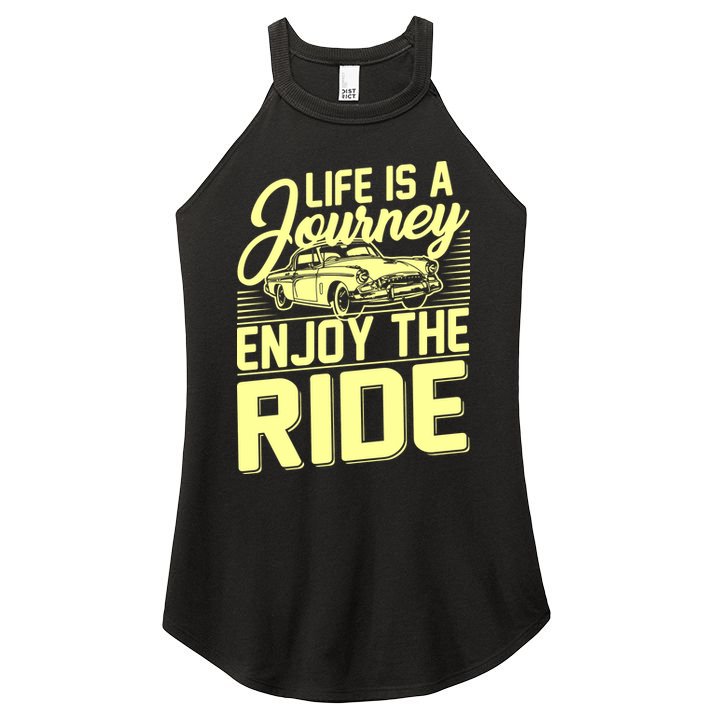 Life Is A Journey Enjoy The Ride Classic Car Women's Perfect Tri Rocker Tank