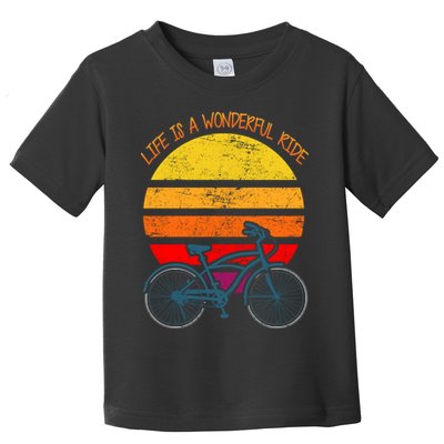 Life Is A Wonderful Ride Toddler T-Shirt