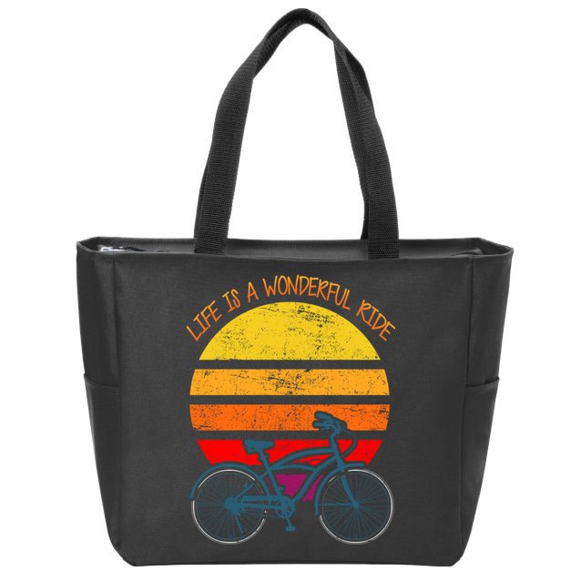 Life Is A Wonderful Ride Zip Tote Bag