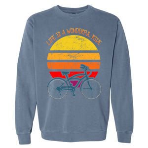 Life Is A Wonderful Ride Garment-Dyed Sweatshirt