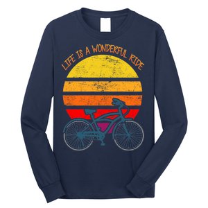 Life Is A Wonderful Ride Long Sleeve Shirt