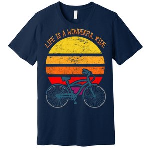 Life Is A Wonderful Ride Premium T-Shirt