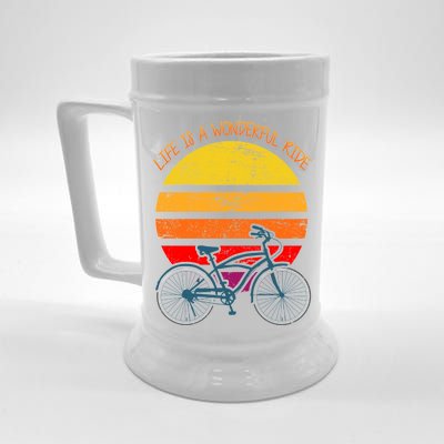 Life Is A Wonderful Ride Beer Stein