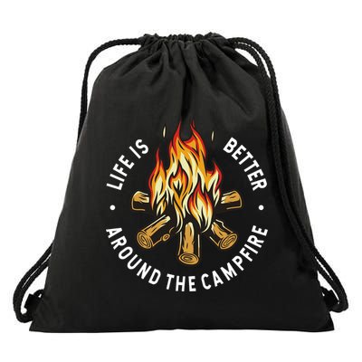 Life Is Better Around The Campfire Drawstring Bag
