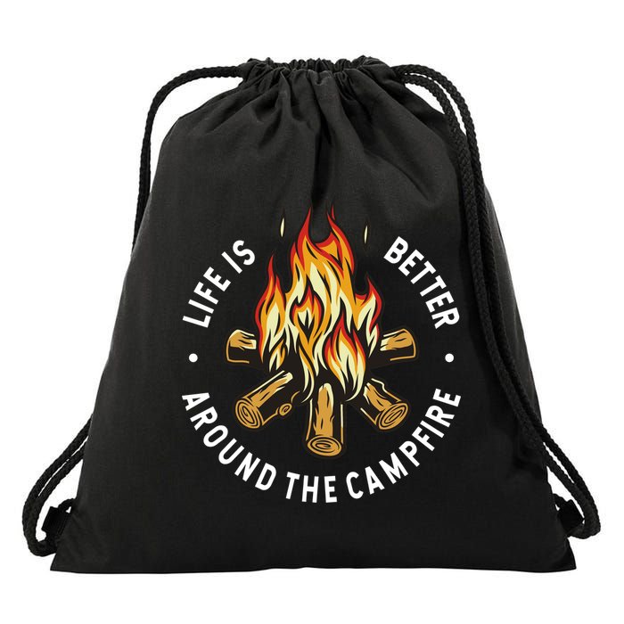 Life Is Better Around The Campfire Drawstring Bag