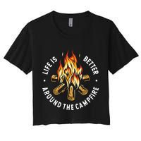 Life Is Better Around The Campfire Women's Crop Top Tee