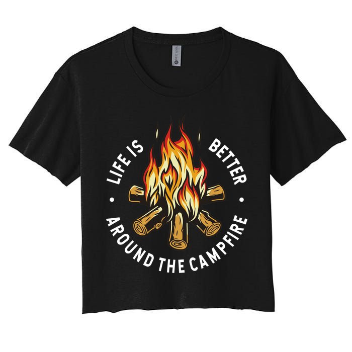 Life Is Better Around The Campfire Women's Crop Top Tee