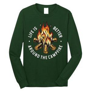 Life Is Better Around The Campfire Long Sleeve Shirt