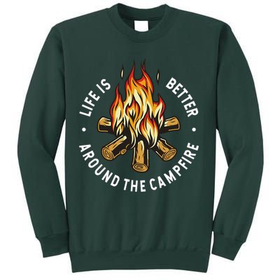 Life Is Better Around The Campfire Sweatshirt