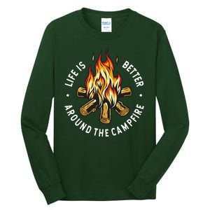 Life Is Better Around The Campfire Tall Long Sleeve T-Shirt