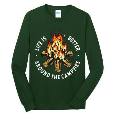 Life Is Better Around The Campfire Tall Long Sleeve T-Shirt