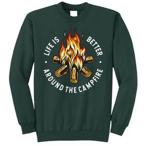 Life Is Better Around The Campfire Tall Sweatshirt