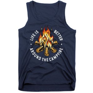 Life Is Better Around The Campfire Tank Top