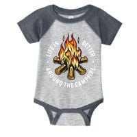 Life Is Better Around The Campfire Infant Baby Jersey Bodysuit