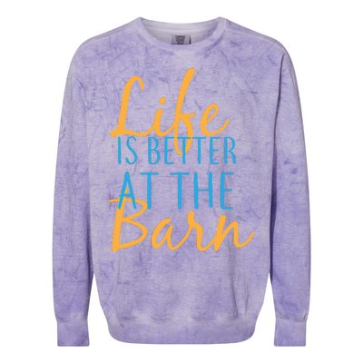 Life is Better at the Barn Colorblast Crewneck Sweatshirt