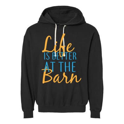 Life is Better at the Barn Garment-Dyed Fleece Hoodie