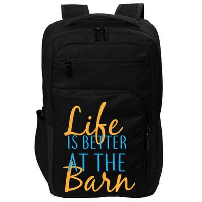 Life is Better at the Barn Impact Tech Backpack