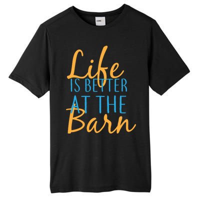 Life is Better at the Barn Tall Fusion ChromaSoft Performance T-Shirt