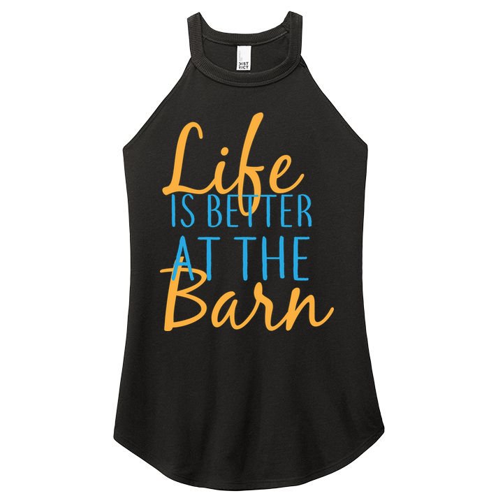 Life is Better at the Barn Women's Perfect Tri Rocker Tank