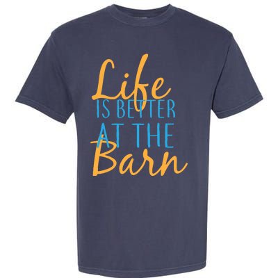 Life is Better at the Barn Garment-Dyed Heavyweight T-Shirt