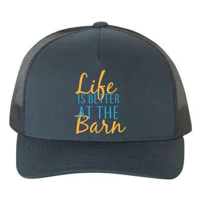 Life is Better at the Barn Yupoong Adult 5-Panel Trucker Hat