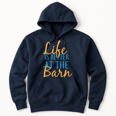 Life is Better at the Barn Hoodie