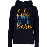 Life is Better at the Barn Womens Funnel Neck Pullover Hood