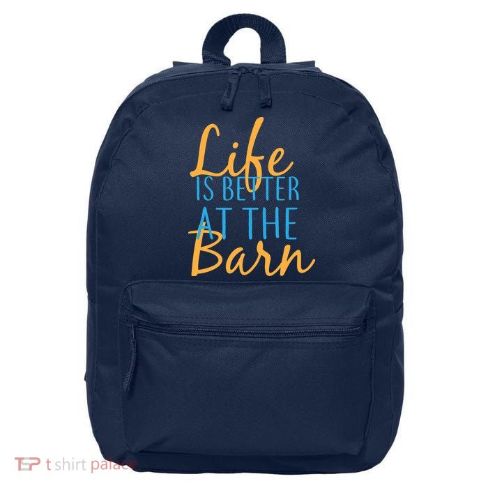 Life is Better at the Barn 16 in Basic Backpack