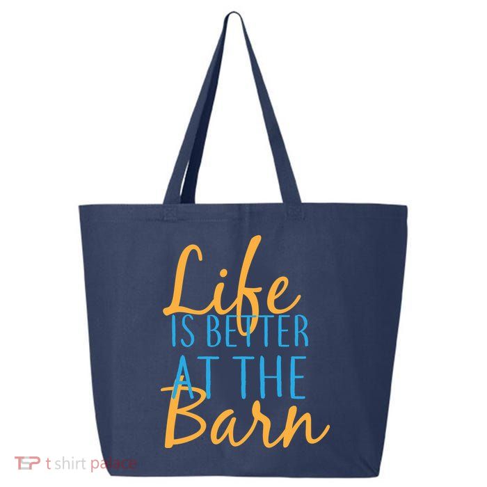 Life is Better at the Barn 25L Jumbo Tote