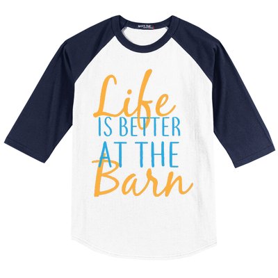 Life is Better at the Barn Baseball Sleeve Shirt