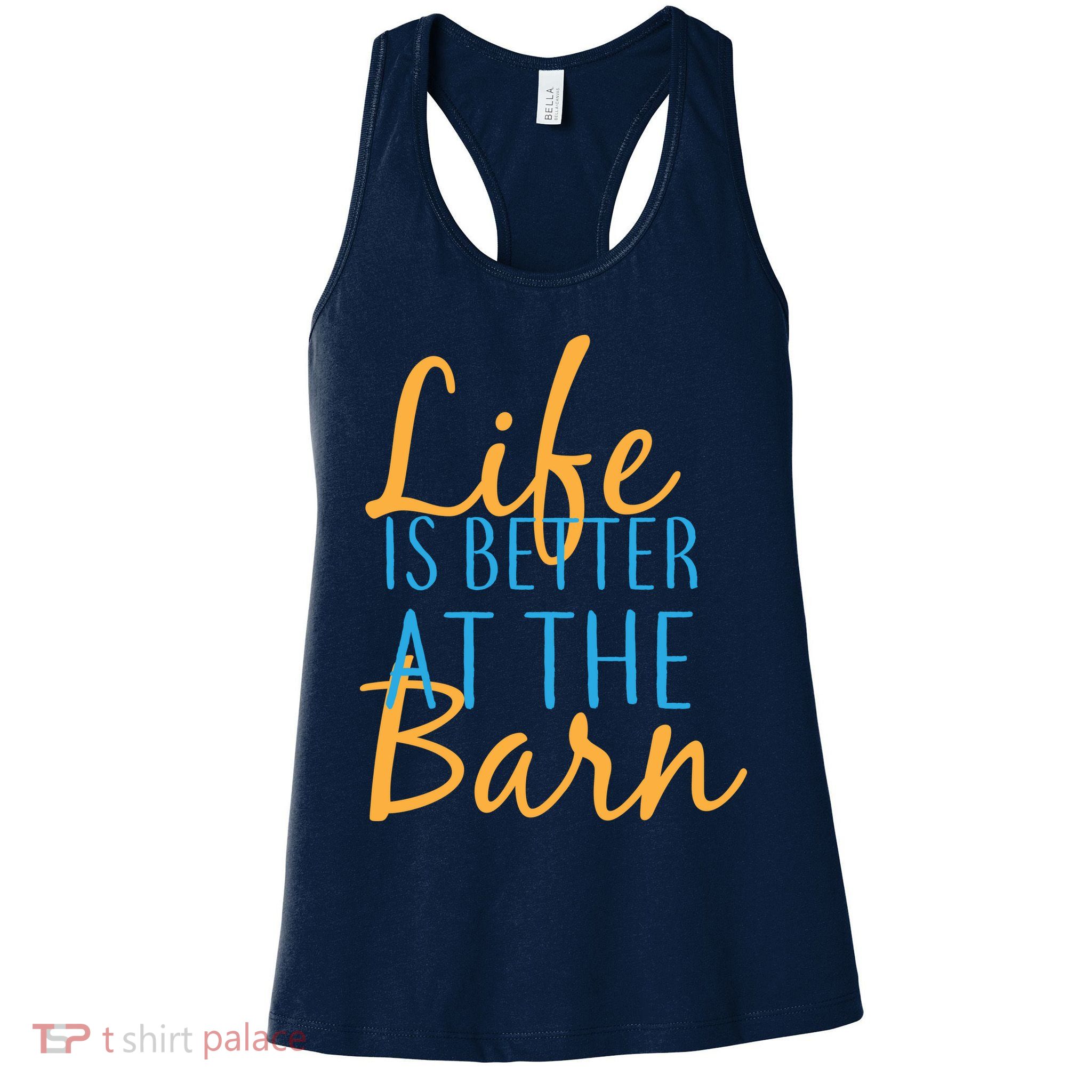 Life is Better at the Barn Womens Tank Top