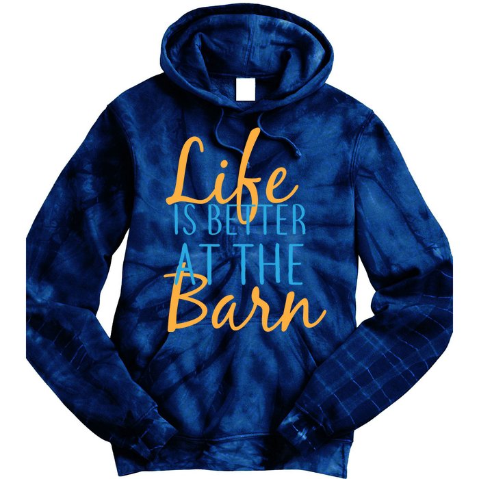 Life is Better at the Barn Tie Dye Hoodie