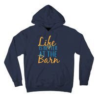 Life is Better at the Barn Tall Hoodie