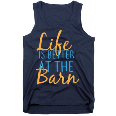 Life is Better at the Barn Tank Top