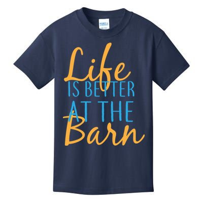 Life is Better at the Barn Kids T-Shirt