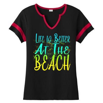 Life Is Better At The Beach Ladies Halftime Notch Neck Tee