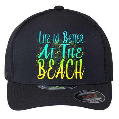 Life Is Better At The Beach Flexfit Unipanel Trucker Cap