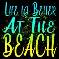 Life Is Better At The Beach Backpack