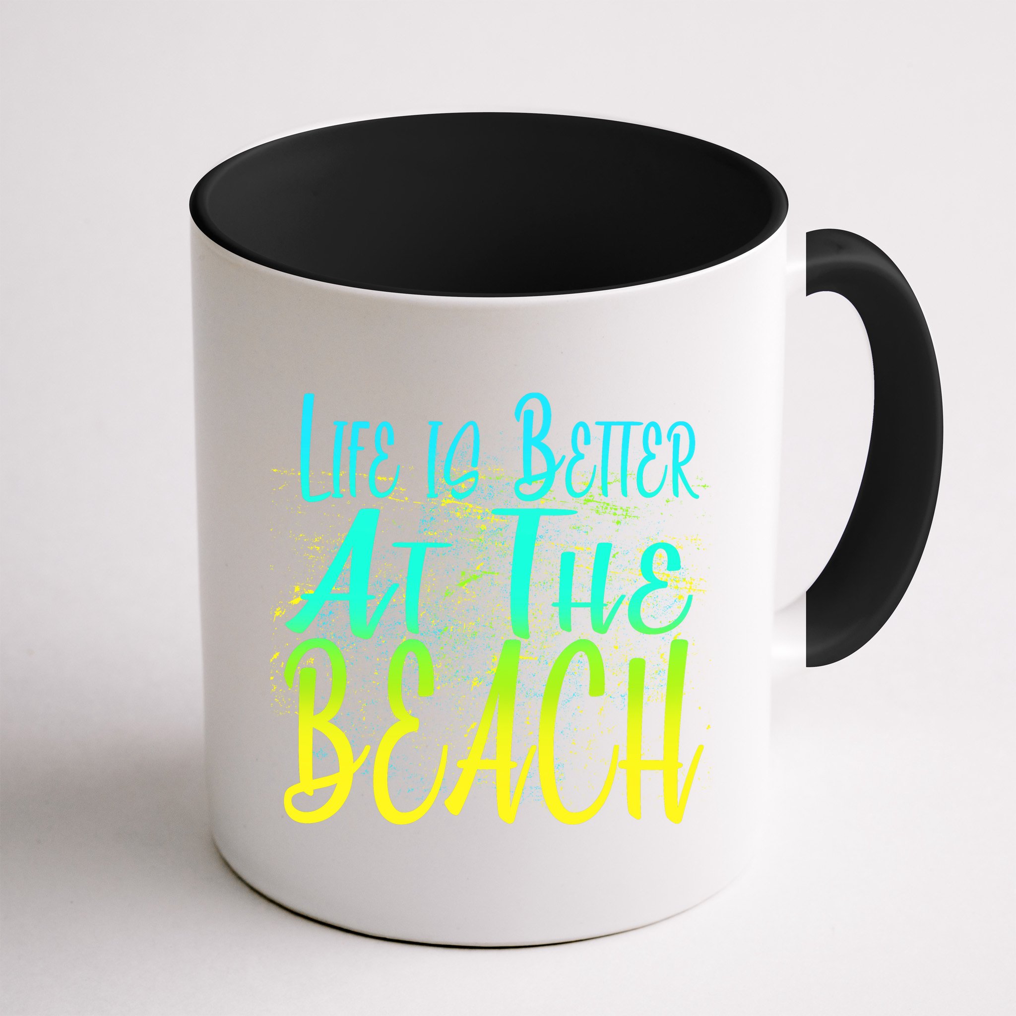 Life Is Better At The Beach Mug